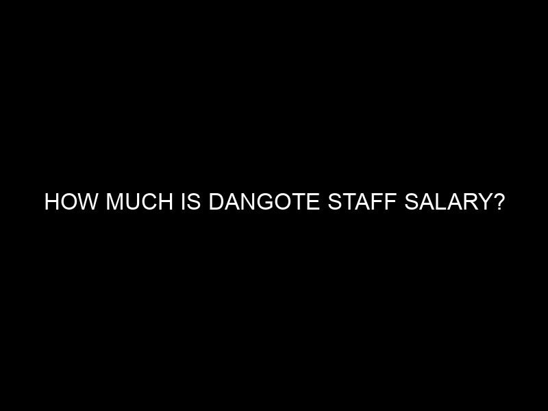 How Much is Dangote Staff Salary?