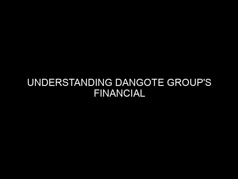 Understanding Dangote Group’s Financial Strategies: A Deep Dive into Its Borrowing from the Central Bank of Nigeria (CBN)§