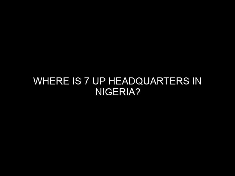 Where is 7 Up Headquarters in Nigeria?
