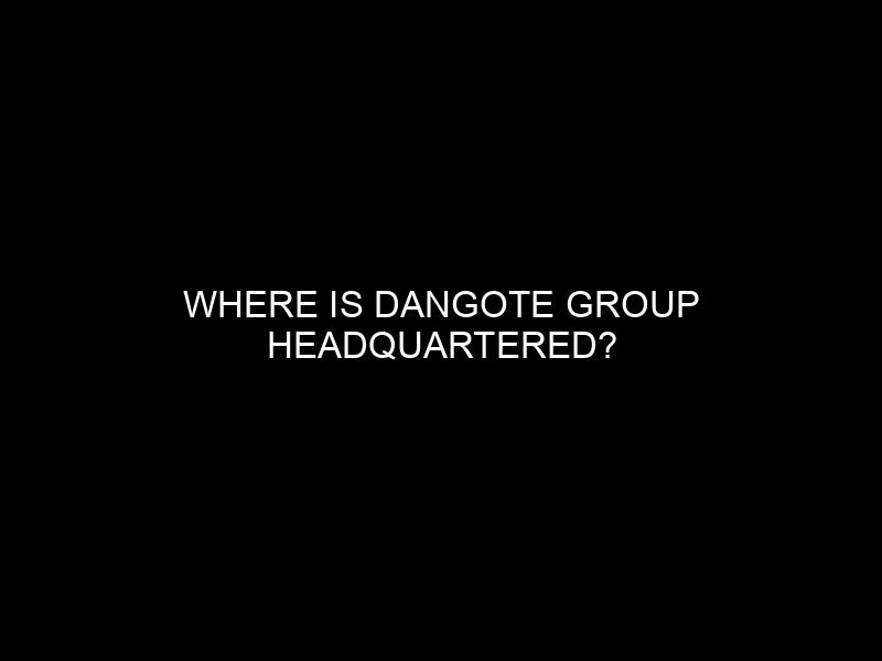 Where is Dangote Group Headquartered?